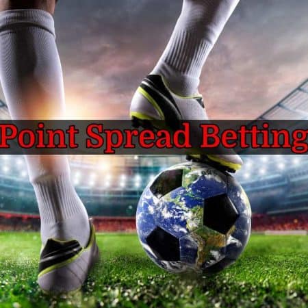Point Spread Betting – Best Guide