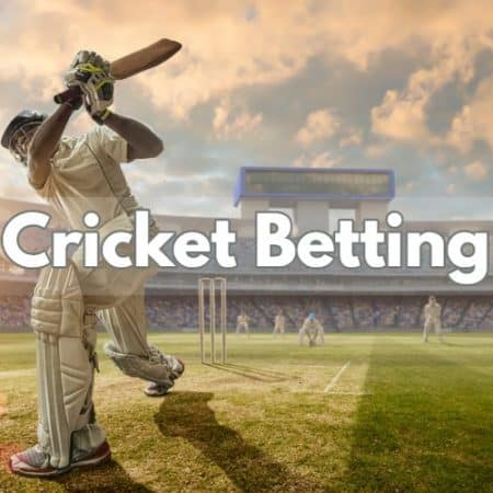 Cricket Betting – Best Guide