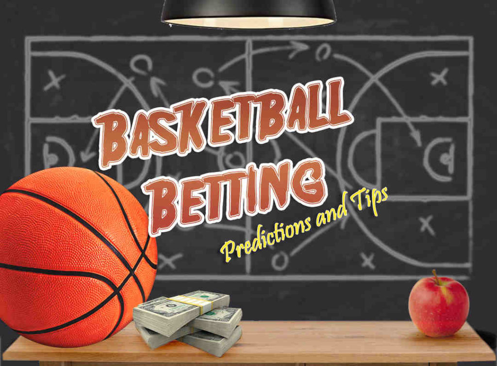 Basketball Betting Predictions and Tips