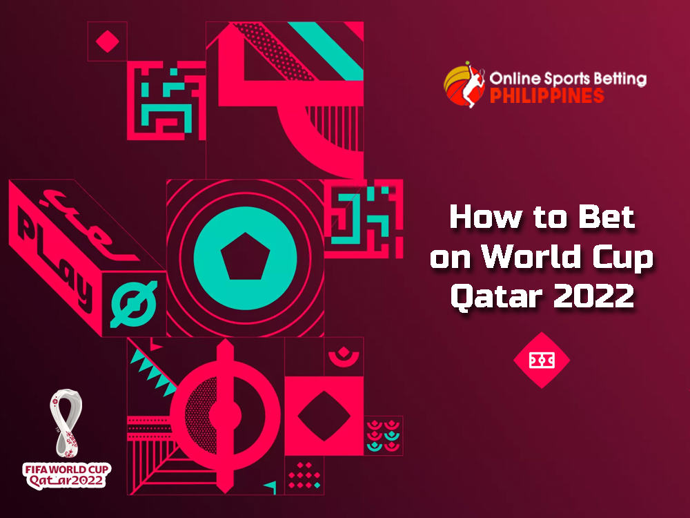 How to Bet on World Cup Qatar 2022
