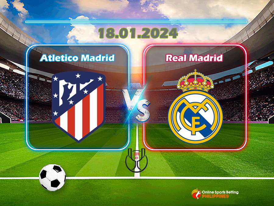 Atletico Madrid vs. Real Madrid
