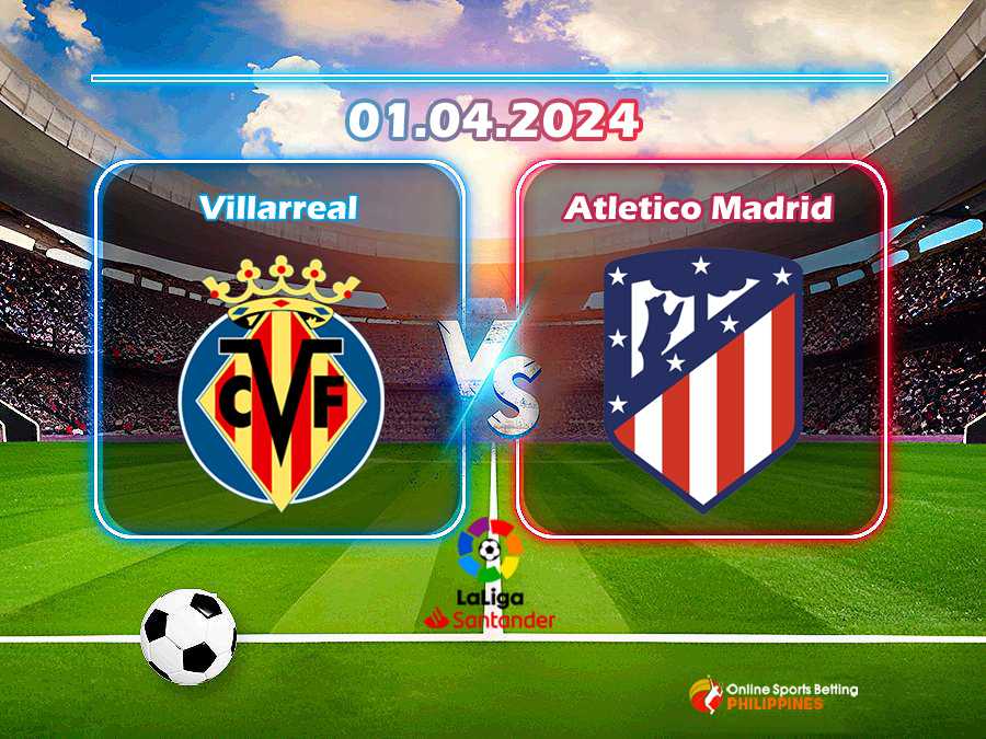 Villarreal vs. Atletico Madrid