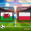Wales vs. Poland Predictions